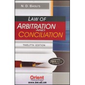 Orient Publishing Company's Commentary on The Law of Arbitration and Conciliation Act, 1996 by Adv. N. D. Basu 